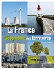 La France : géographie des territoires