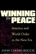 Winning the peace : America and world order in the new era