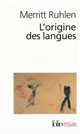 L'origine des langues : sur les traces de la langue mère : avec un post-scriptum inédit de l'auteur