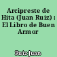 Arcipreste de Hita (Juan Ruiz) : El Libro de Buen Armor