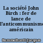 La société John Birch : fer de lance de l'anticommunisme américain