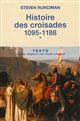 Histoire des croisades : 1 : 1095-1188