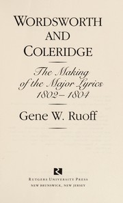 Wordsworth and Coleridge : the making of the major lyrics, 1802-1804