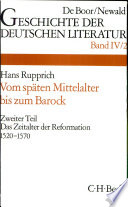 die deutsche Literatur vom späten Mittelalter bis zum Barock : 2 : Das Zeitalter der Reformation 1520-1570