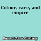 Colour, race, and empire