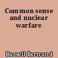 Common sense and nuclear warfare