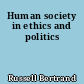 Human society in ethics and politics