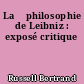 La 	philosophie de Leibniz : exposé critique