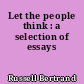 Let the people think : a selection of essays
