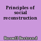 Principles of social reconstruction