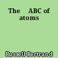 The 	ABC of atoms