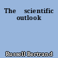 The 	scientific outlook