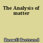 The Analysis of matter