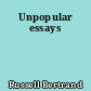 Unpopular essays