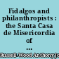 Fidalgos and philanthropists : the Santa Casa de Misericordia of Bahia : 1550-1755