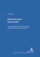 Hermeneutica universalis : die Entfaltung der historisch-kritischen Vernunft im frühen 18. Jahrhundert