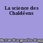La science des Chaldéens