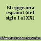 El epigrama español (del siglo I al XX)