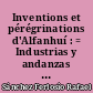 Inventions et pérégrinations d'Alfanhuí : = Industrias y andanzas de Alfanhuí : roman