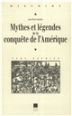 Mythes et légendes de la conquête de l'Amérique