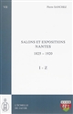 Salons et expositions, Nantes : répertoire des exposants et liste de leurs oeuvres, 1825-1920
