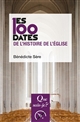 Les 100 dates de l'histoire de l'Église