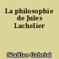 La philosophie de Jules Lachelier