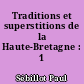 Traditions et superstitions de la Haute-Bretagne : 1