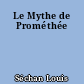 Le Mythe de Prométhée