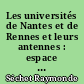 Les universités de Nantes et de Rennes et leurs antennes : espace imaginé, espace approprié, espace promotionnel