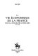 La Vie économique de la France sous la monarchie censitaire : 1815-1848