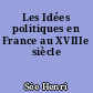 Les Idées politiques en France au XVIIIe siècle