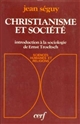 Christianisme et société : introduction à la sociologie de Ernst Troeltsch