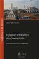 Ingénieurs et transitions environnementales : Séminaire des élèves-ingénieurs de Mines ParisTech