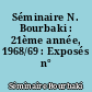 Séminaire N. Bourbaki : 21ème année, 1968/69 : Exposés n° 347-352
