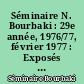 Séminaire N. Bourbaki : 29e année, 1976/77, février 1977 : Exposés n° 495 à 500