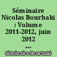 Séminaire Nicolas Bourbaki : Volume 2011-2012, juin 2012 : Exposés 1055 à 1058