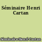Séminaire Henri Cartan