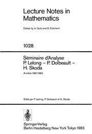 Séminaire d'analyse P. Lelong-P. Dolbeault-H. Skoda : années 1981/1983