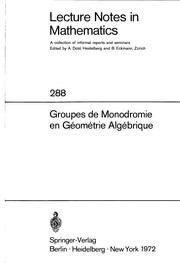 Groupes de monodromie en géométrie algébrique : [Séminaire de géométrie algébrique du Bois-Marie 1967-1969, SGA 7 I, II]