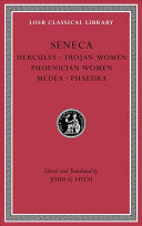 Hercules : Trojan women : Phoenician women : Medea : Phaedra