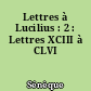 Lettres à Lucilius : 2 : Lettres XCIII à CLVI