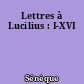 Lettres à Lucilius : I-XVI