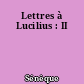 Lettres à Lucilius : II