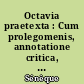 Octavia praetexta : Cum prolegomenis, annotatione critica, notis exegeticis