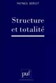 Structure et totalité : les origines intellectuelles du structuralisme en Europe centrale et orientale
