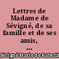 Lettres de Madame de Sévigné, de sa famille et de ses amis, recueillies et annotés : 12 : Table alphabétique et analytique des Lettres de Madame de Sévigné...