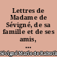 Lettres de Madame de Sévigné, de sa famille et de ses amis, recueillies et annotés : 15 : Lexique de la langue de Madame de Sévigné