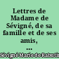 Lettres de Madame de Sévigné, de sa famille et de ses amis, recueillies et annotés : 8 : Lettres, 1687-1689