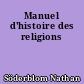 Manuel d'histoire des religions